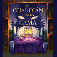 Ana Baños y Lara Vicén. «El guardian bajo la cama»
